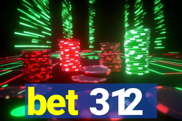 bet 312